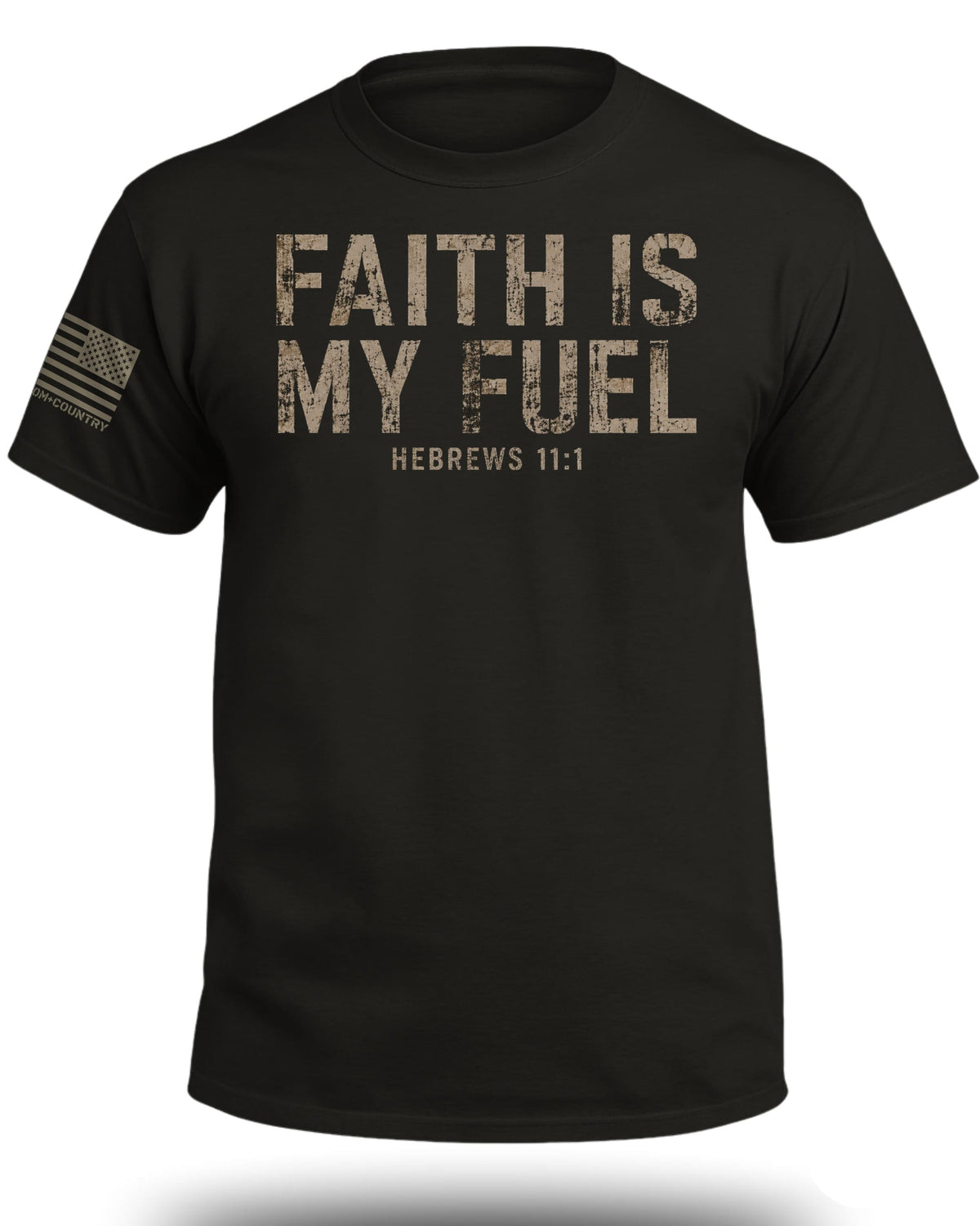 Faith Is My Fuel Hebrews 11:1 T-Shirt