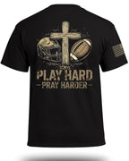 Play Hard-Pray Harder T-Shirt