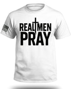 Real Men Pray T-Shirt