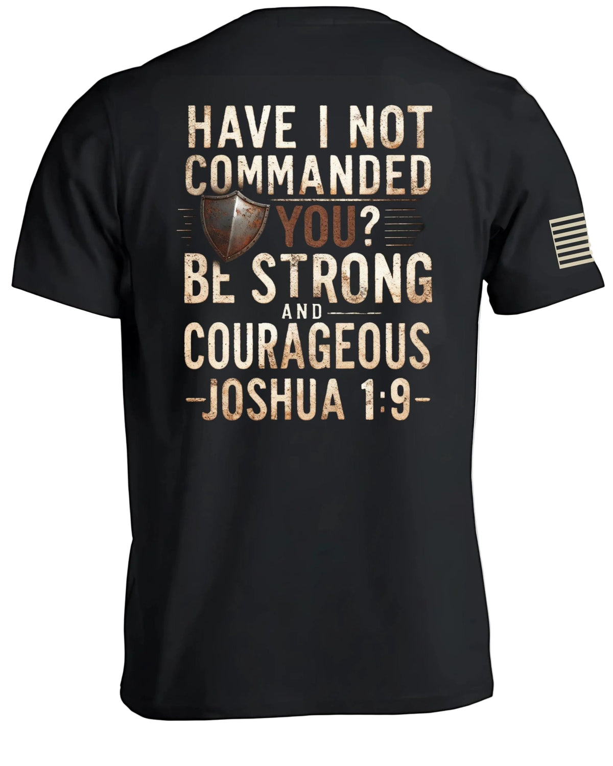 Be Strong And Courageous T-Shirt