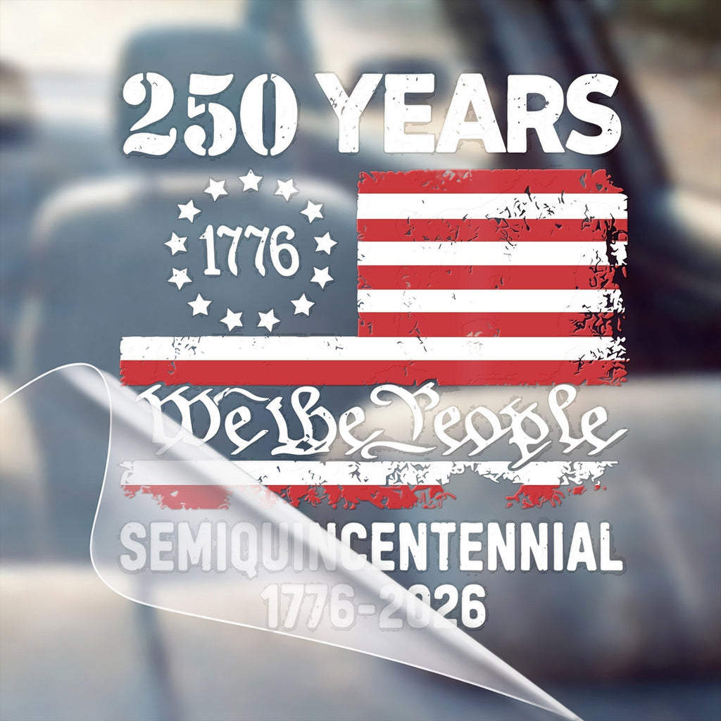 Semiquincentennial 250th Anniversary Decal USA Flag We the People 1776-2026