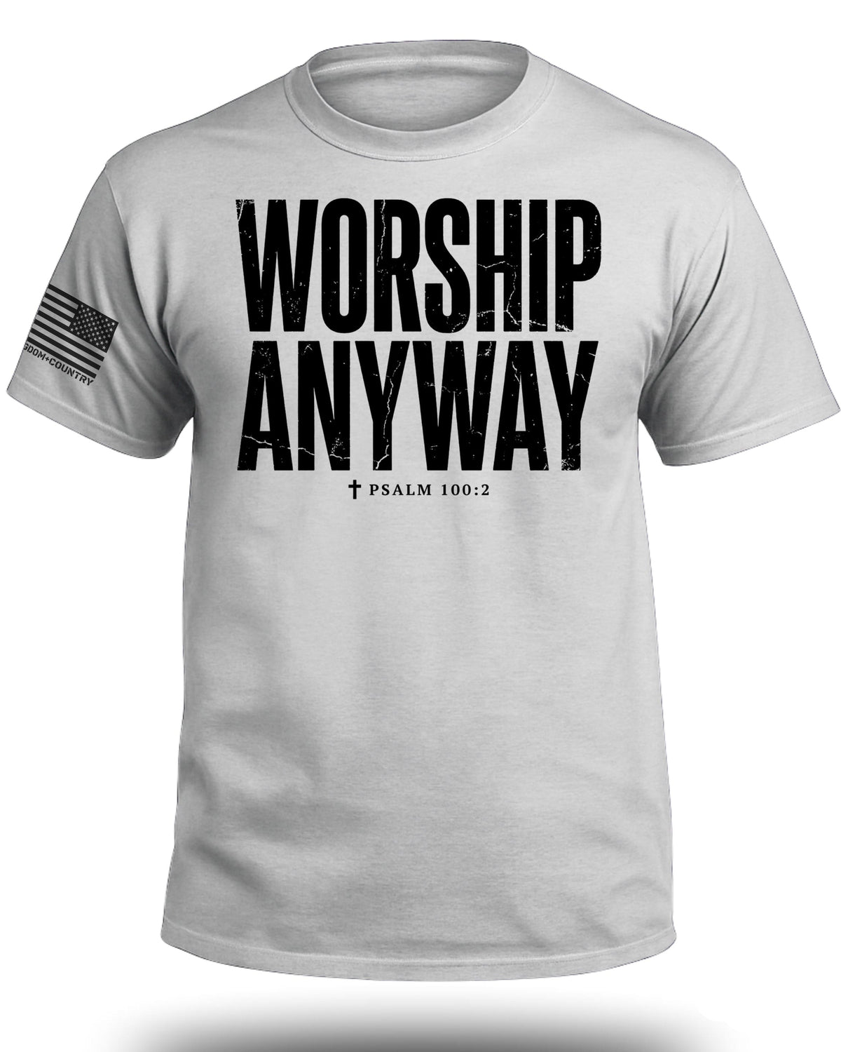 Worship Anyway T-Shirt