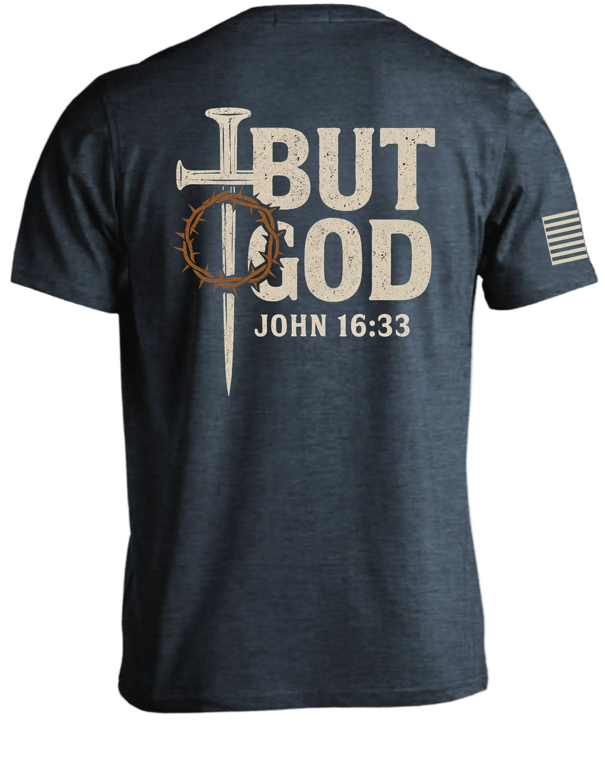 But God John 16 33 T-Shirt