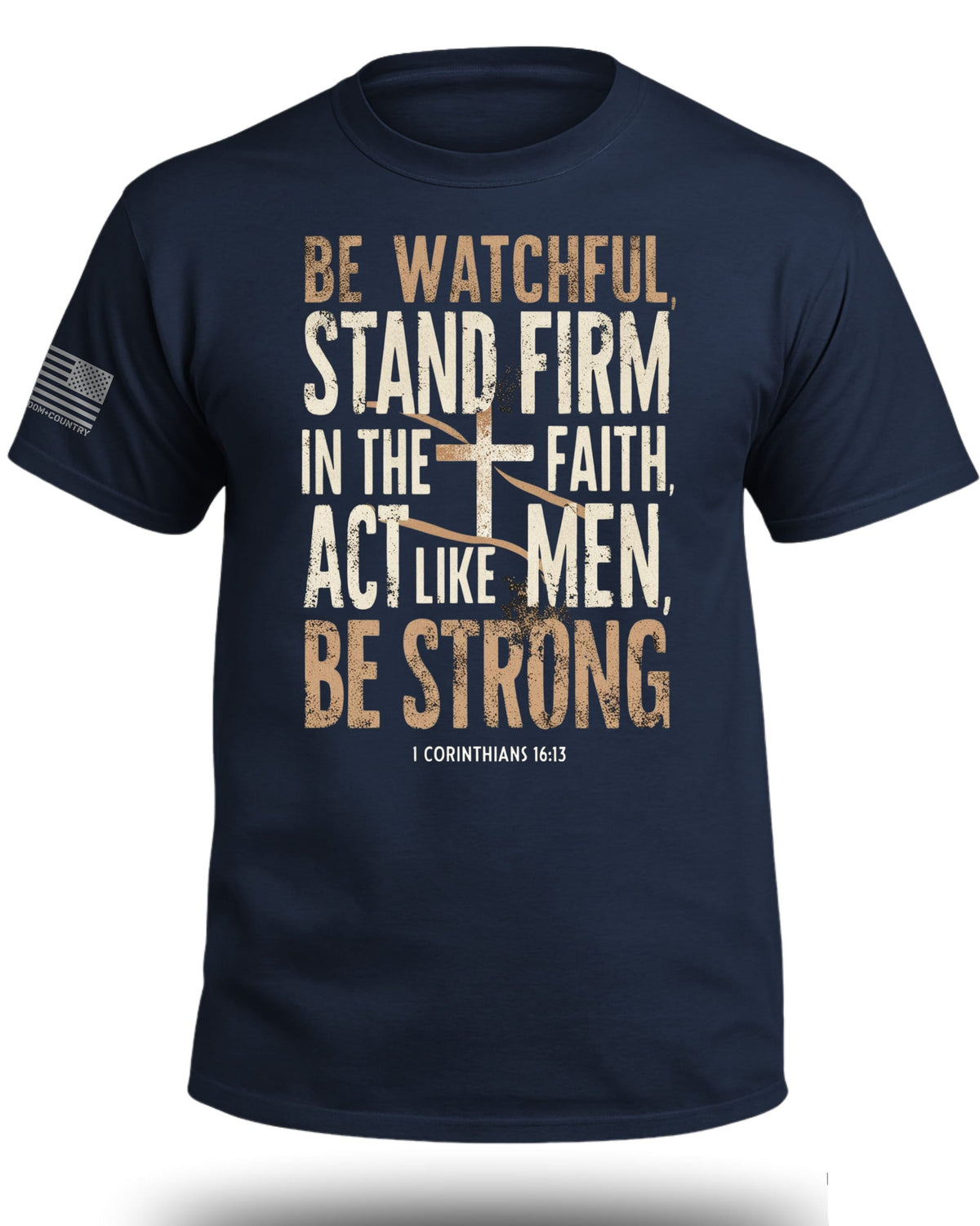 Be Watchful Stand Firm T-Shirt