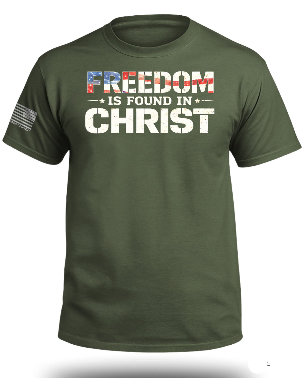 Freedom is Found in Christ Patriotic T-Shirt