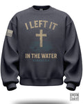 I Left It In The Water Crewneck
