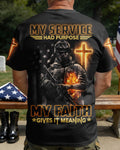 Mein Dienst Hatte einen Zweck, mein Glaube gibt ihm Bedeutung T-Shirt