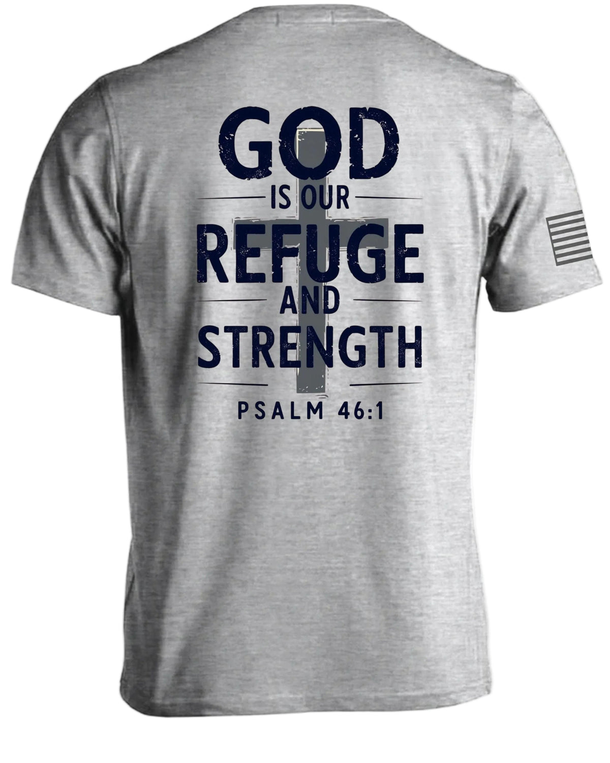 God is Our Refuge And Strength T-Shirt
