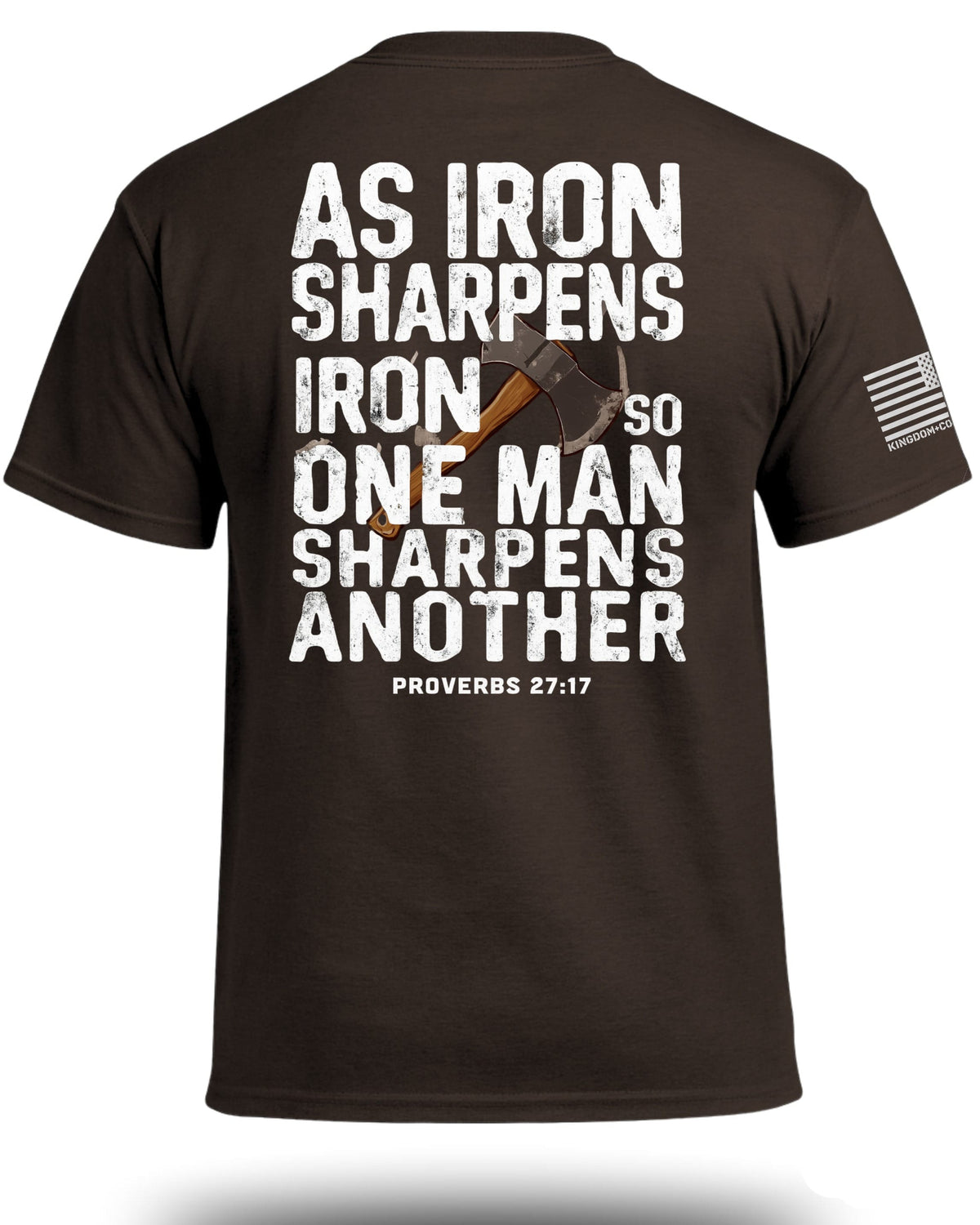 As Iron Sharpens Iron T-Shirt