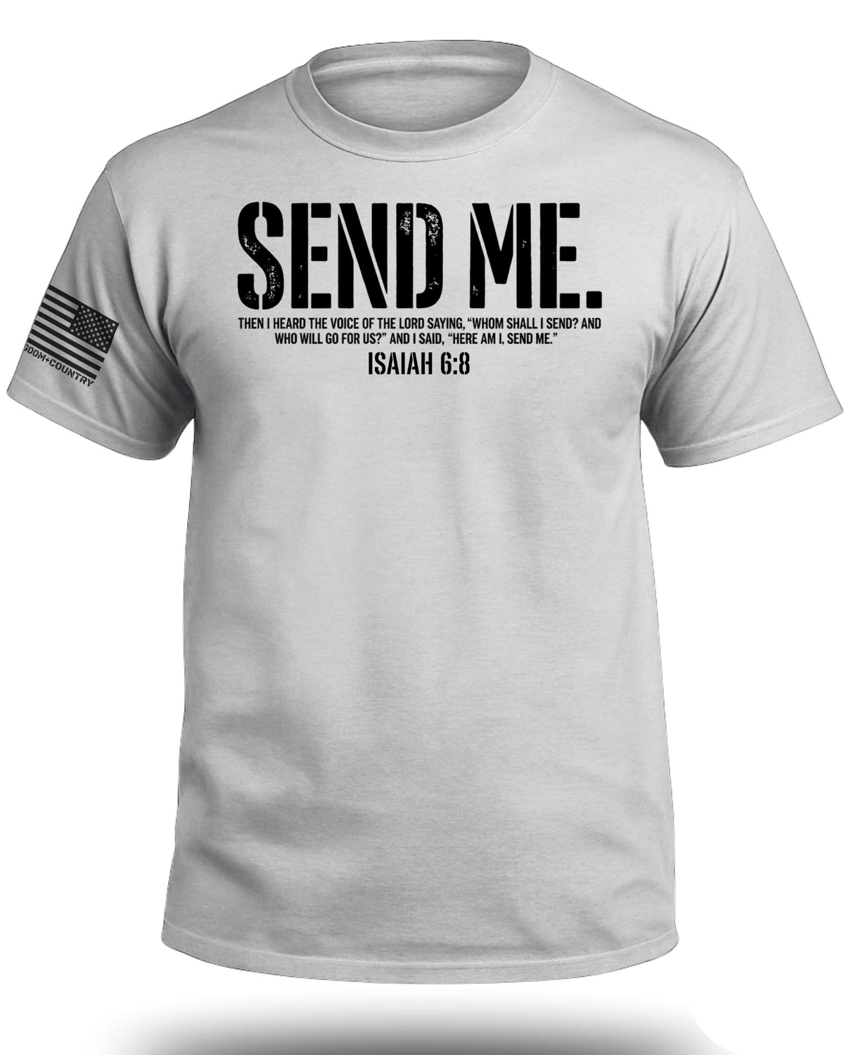 Send Me Isaiah 6:8 Christian T-Shirt (Front)