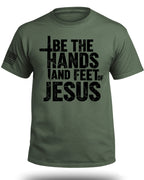 Sei die Hände und Füße Jesu T-Shirt