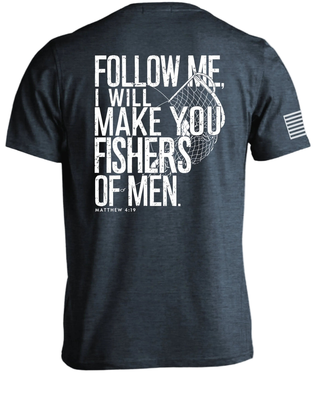 Follow Me Fishers of Men T-Shirt