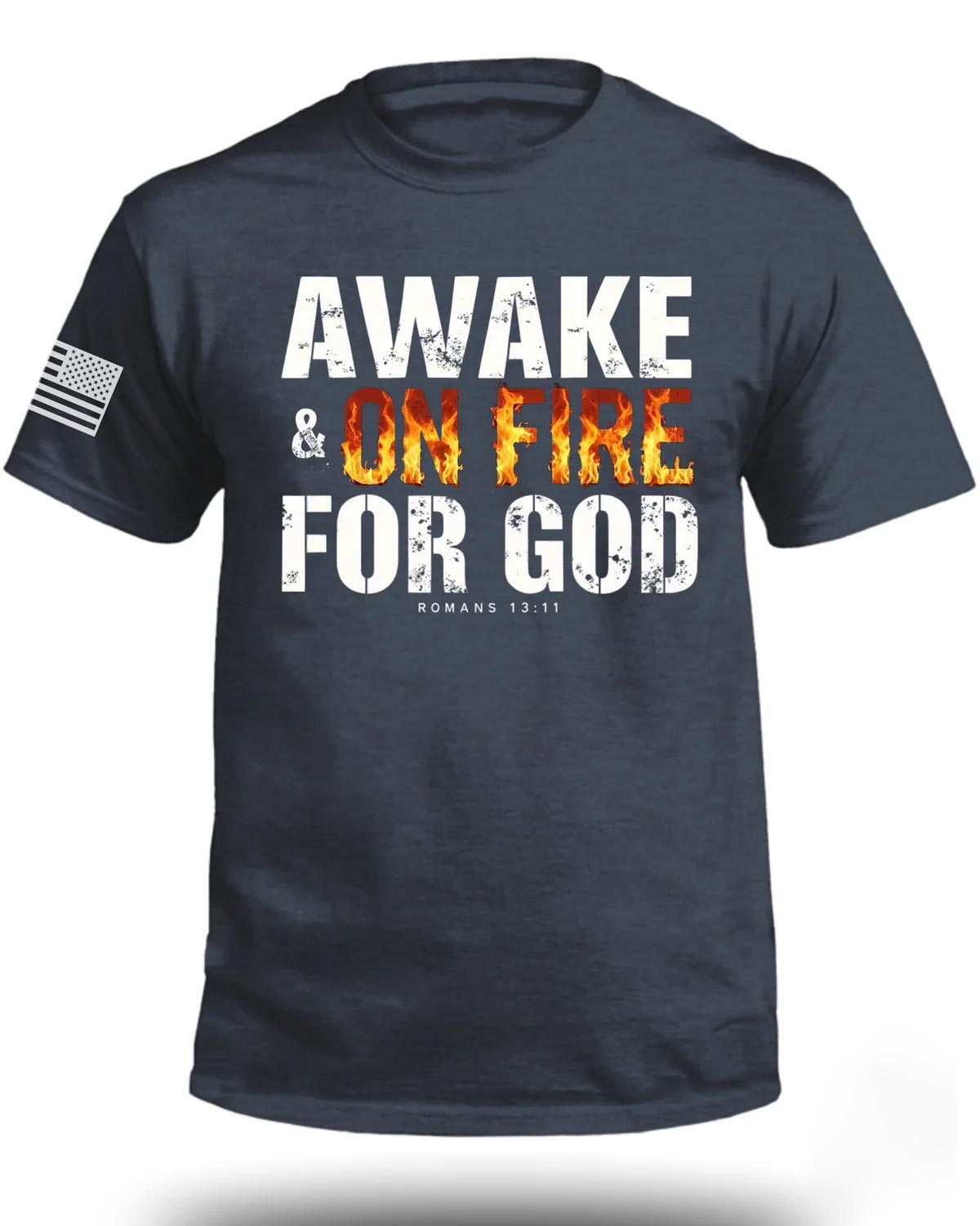 Awake & On Fire For GOD T-Shirt