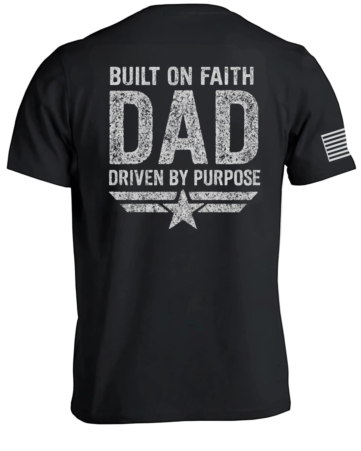Dad Built On Faith Driven By Purpose T-Shirt