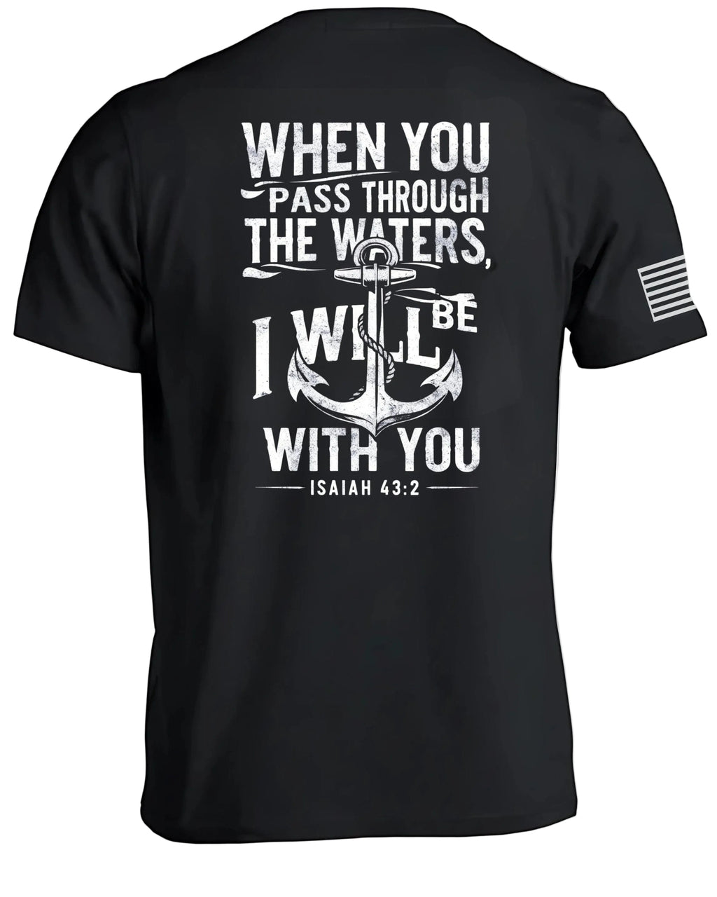 When you pass through the waters T-Shirt