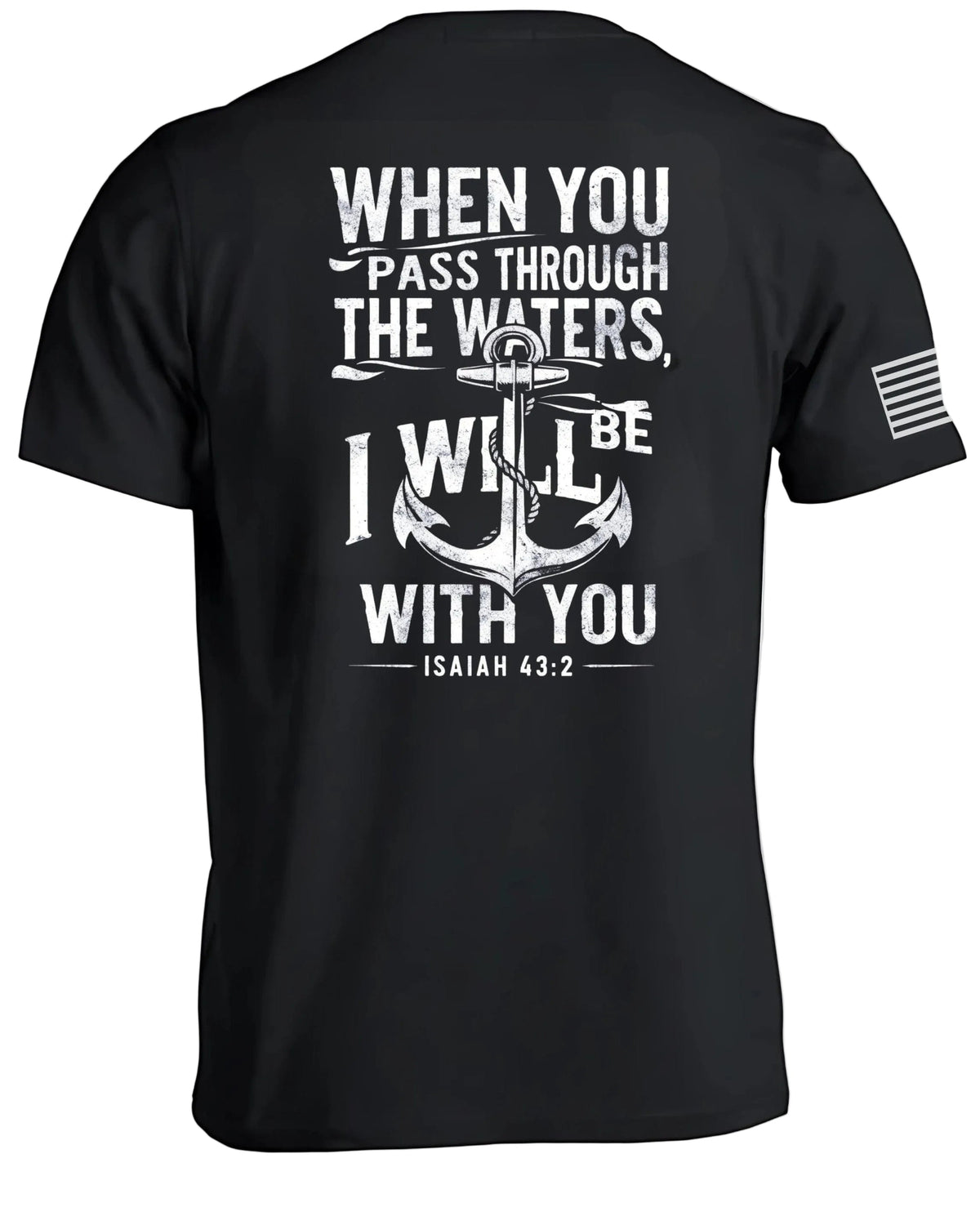 When you pass through the waters T-Shirt
