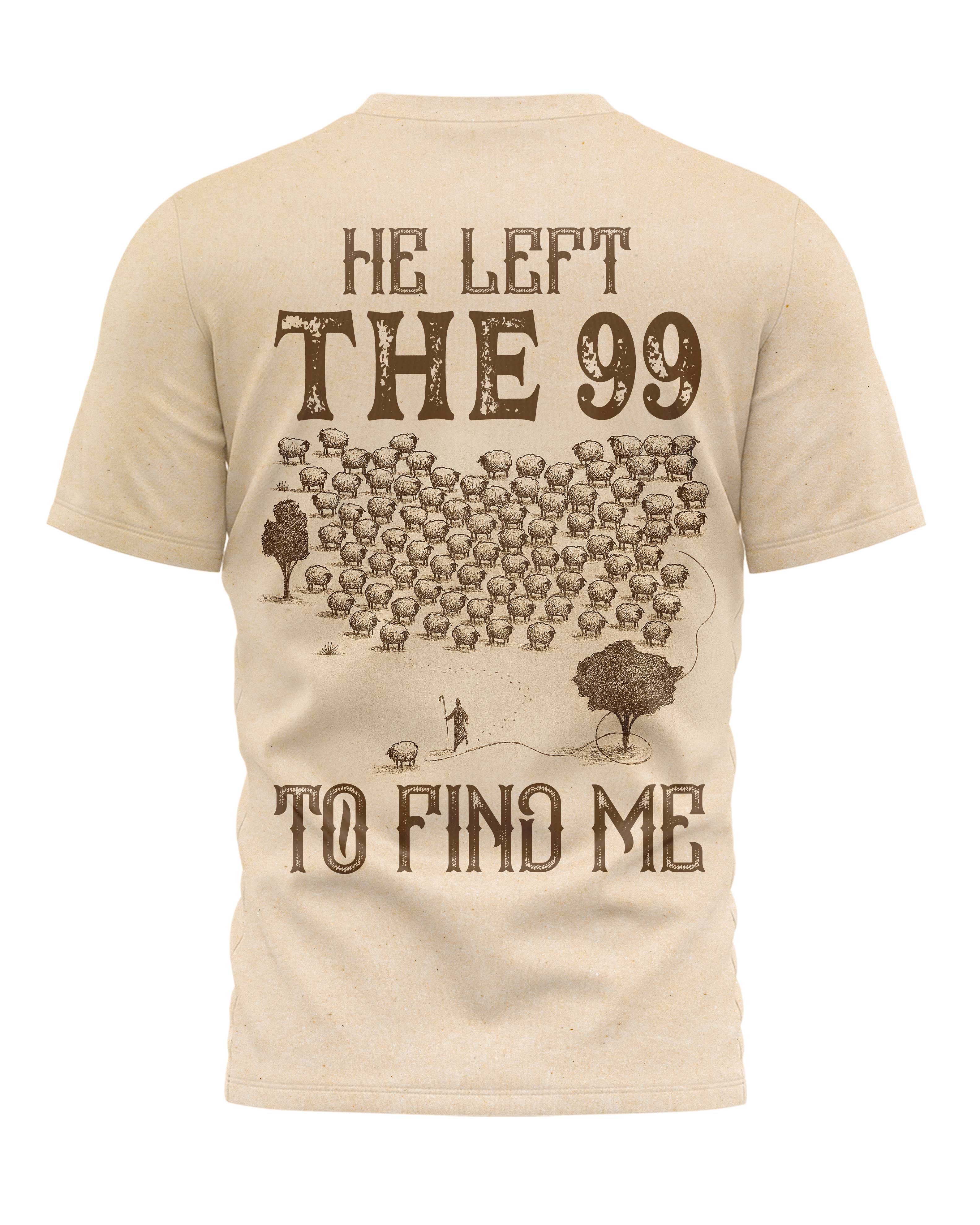 Er verließ 99, um mich zu finden T-Shirt