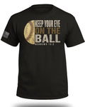 Keep Your Eye On The Ball Softball T-Shirt