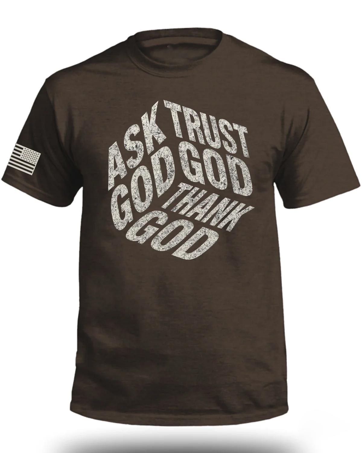 Ask God Trust God Tell God T-Shirt
