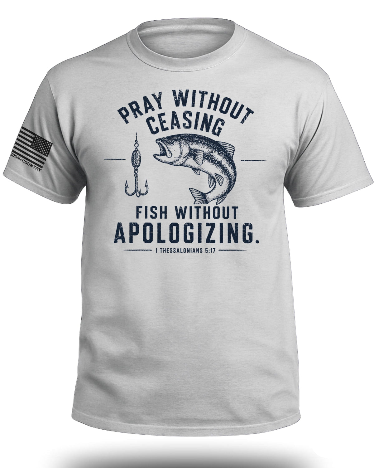 Pray Without Ceasing Fisherman T-Shirt