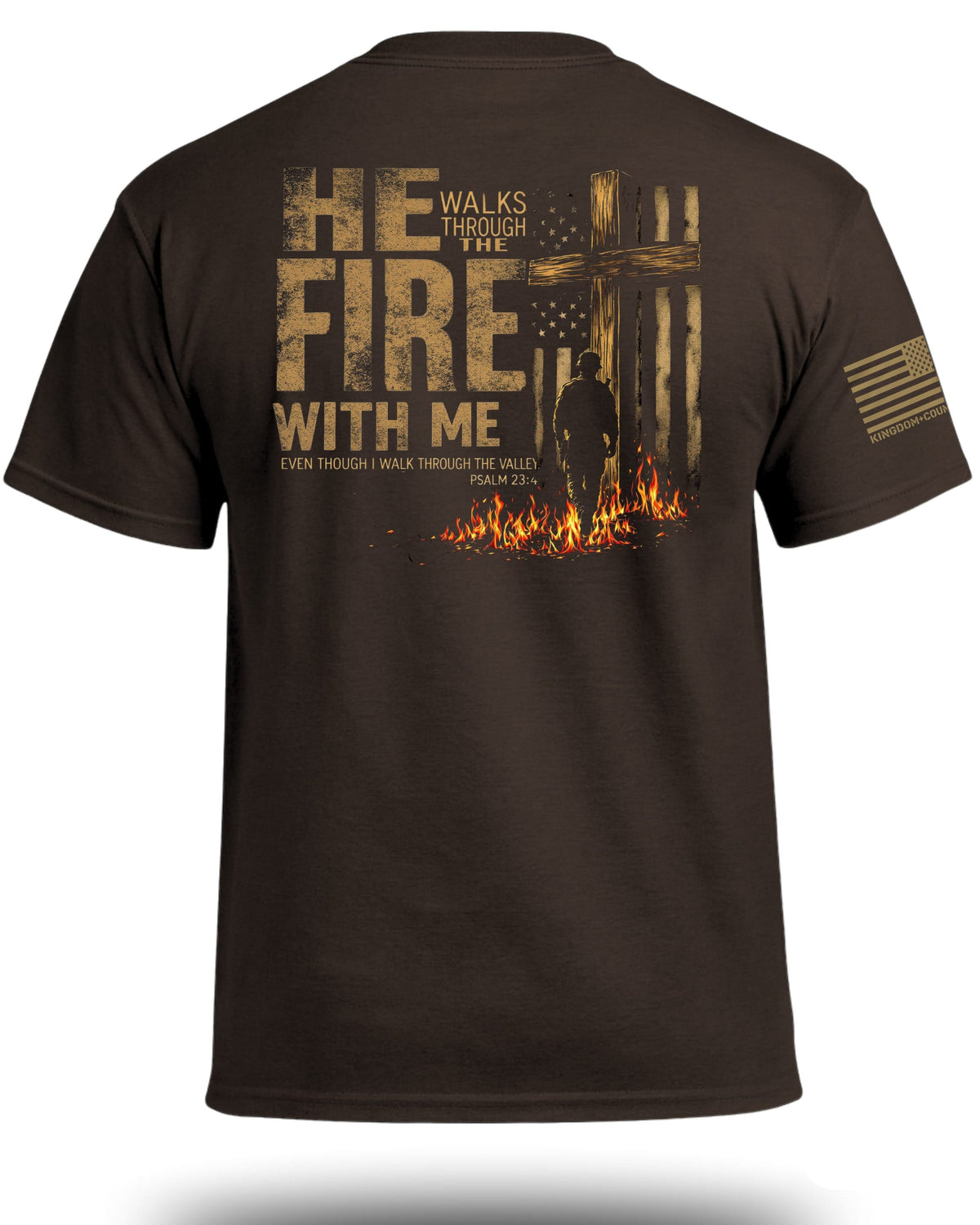 He Walks Through Fire With Me T-Shirt