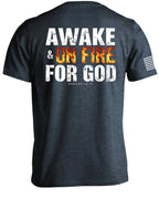 Awake & On Fire For GOD T-Shirt