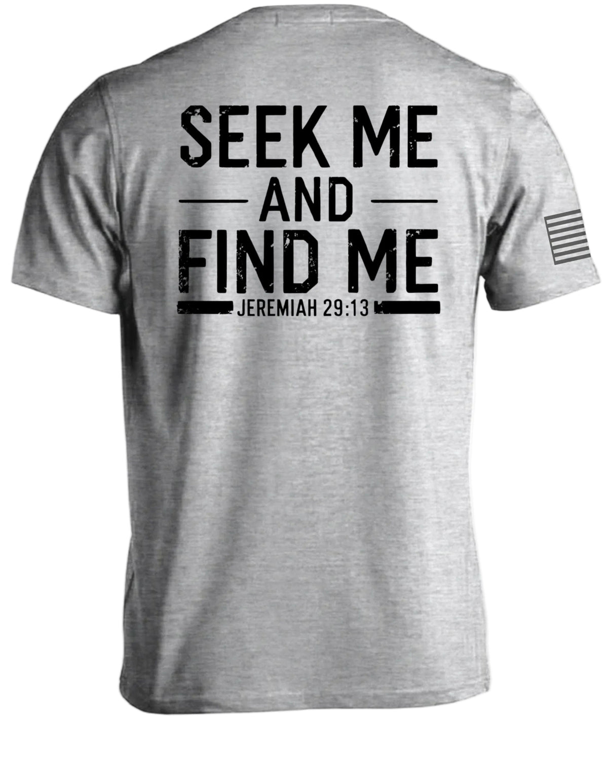 Seek Me And Find Me Jeremiah 29:13 T-Shirt