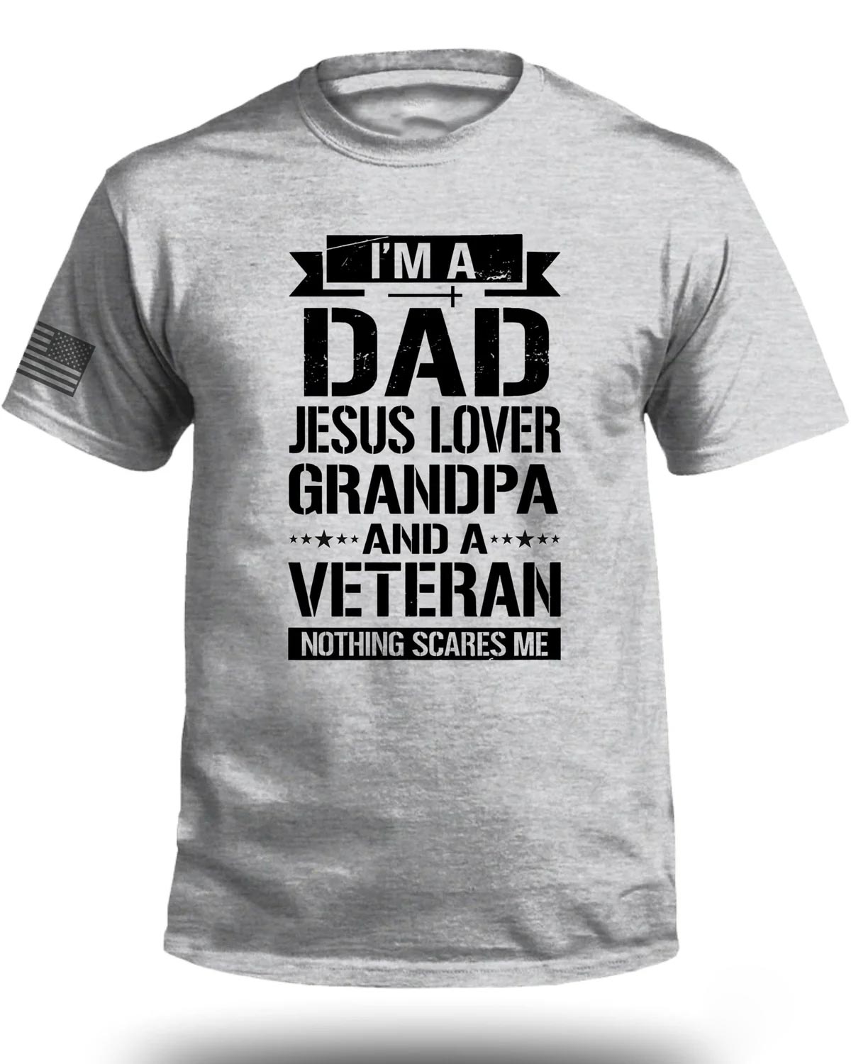 I am A Dad-Jesus Lover-Grandpa-Veteran T-Shirt