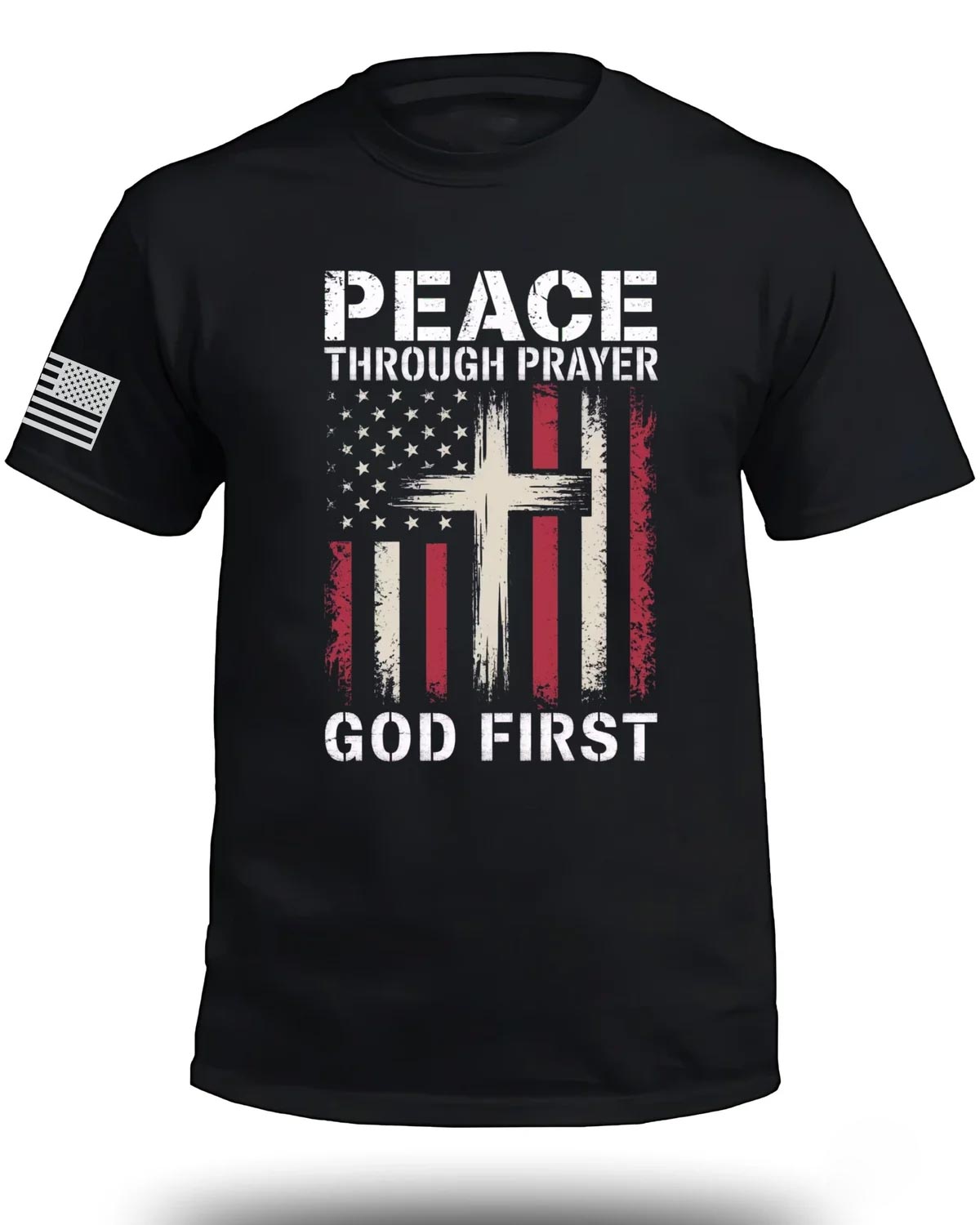 Peace Through Prayer God First FRONT T-Shirt