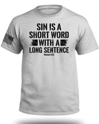 Sin is a Short Word T-Shirt