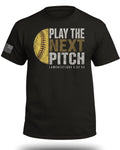 Play The Next Pitch Softball T-Shirt