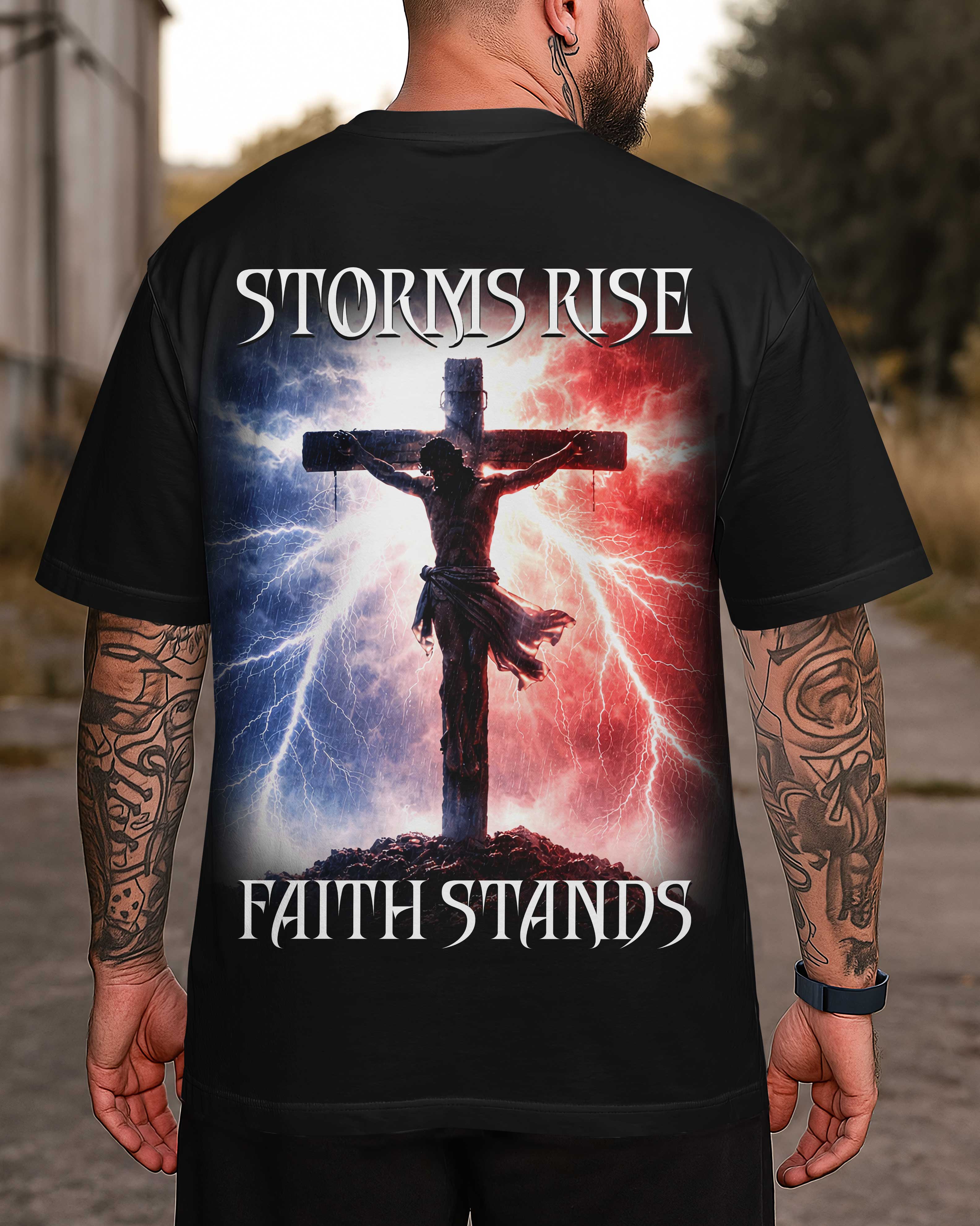 Stürme erheben sich, Glaube besteht – T-Shirt