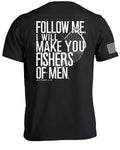 Follow Me Fishers of Men T-Shirt