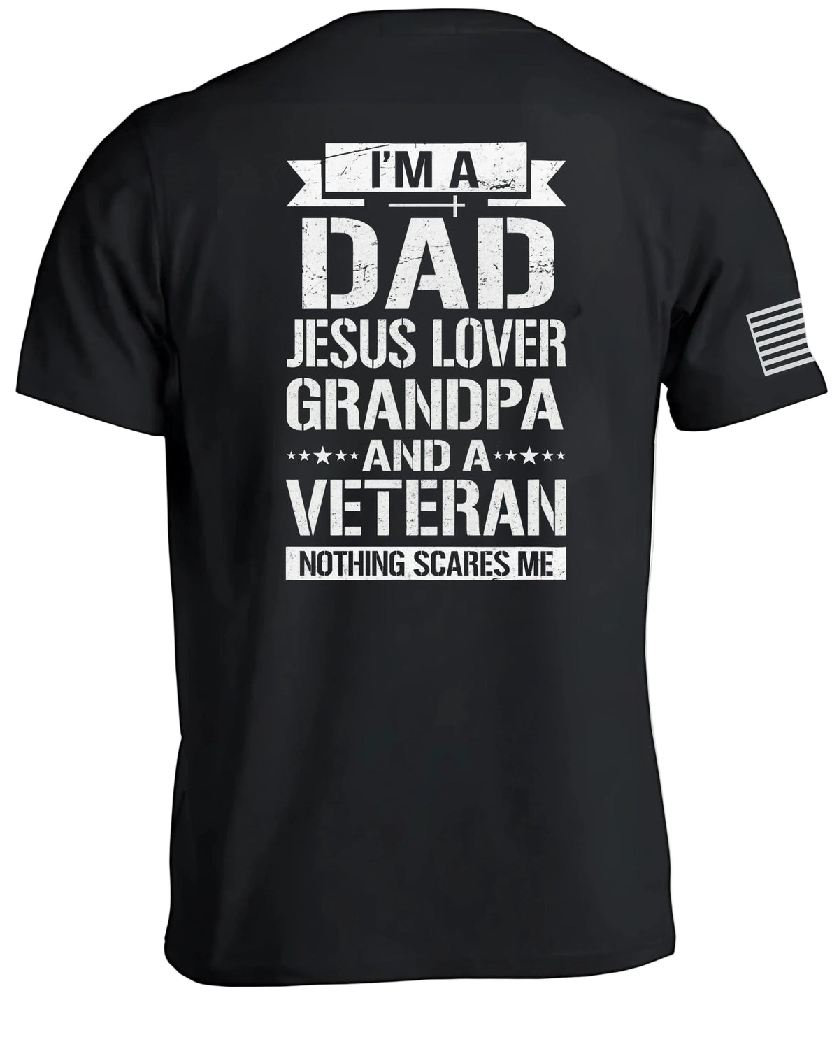 I am A Dad-Jesus Lover-Grandpa-Veteran T-Shirt