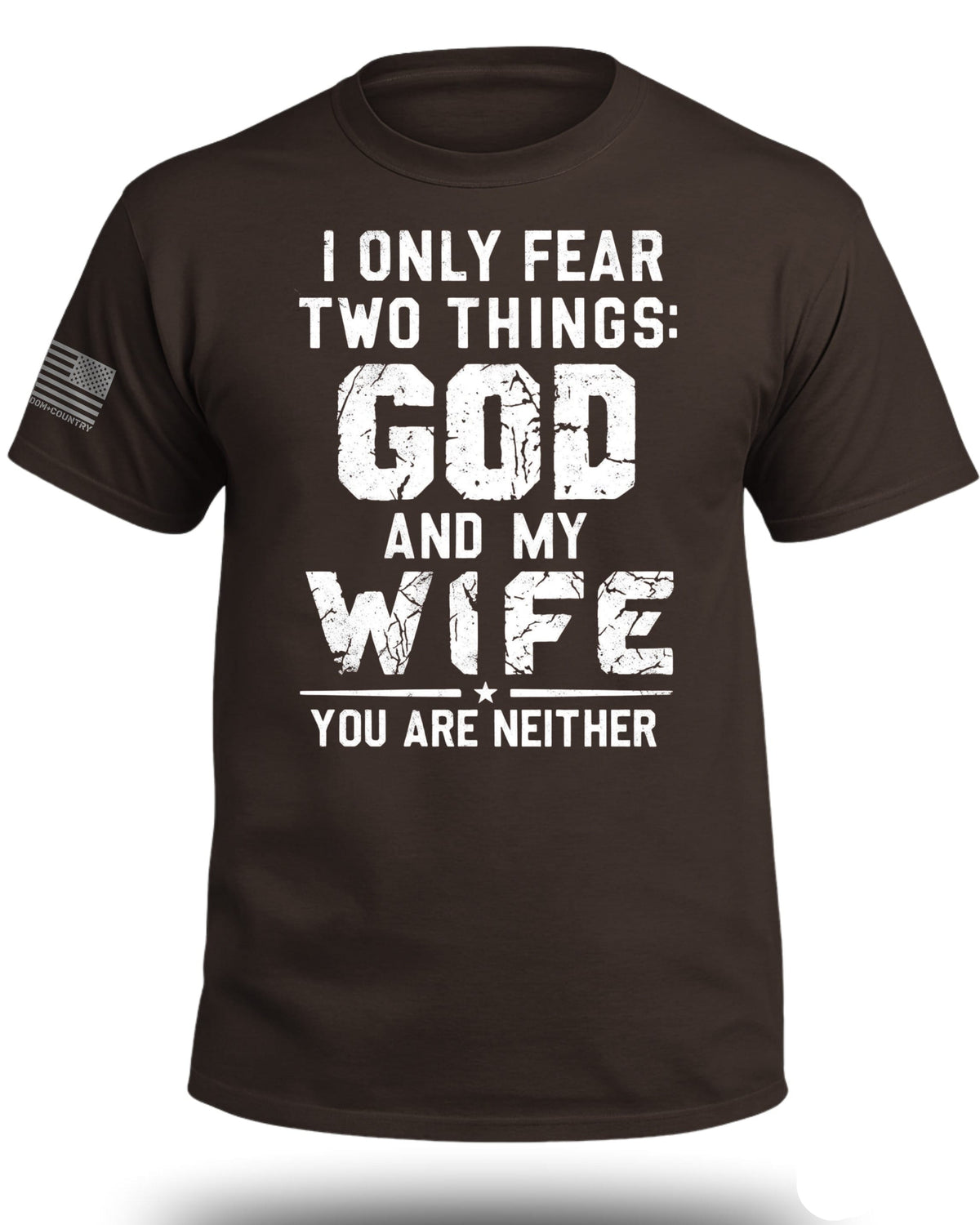 I Only Fear God And My Wife T-Shirt