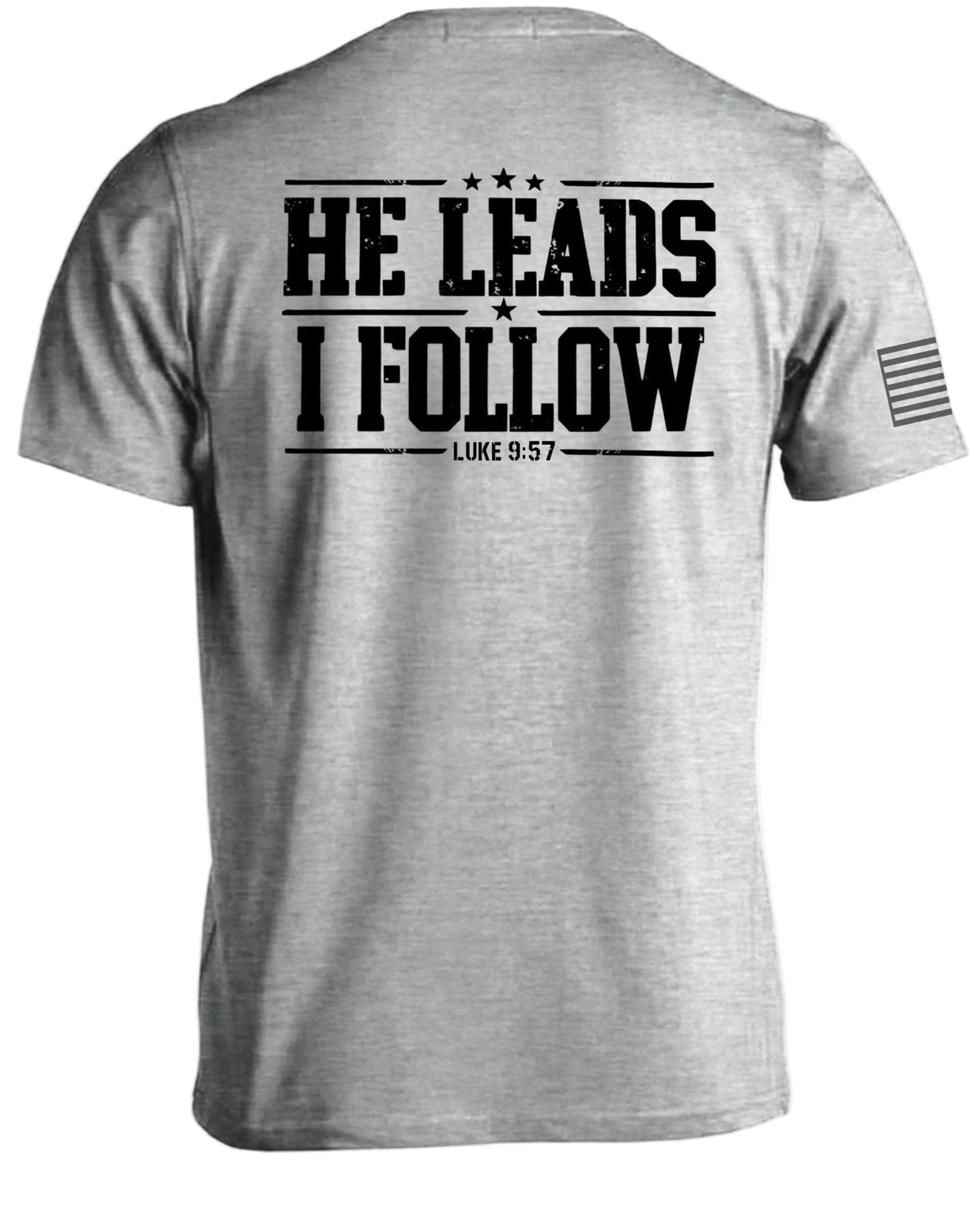 He Leads I Follow T-Shirt