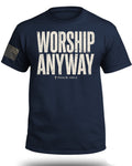 Worship Anyway T-Shirt