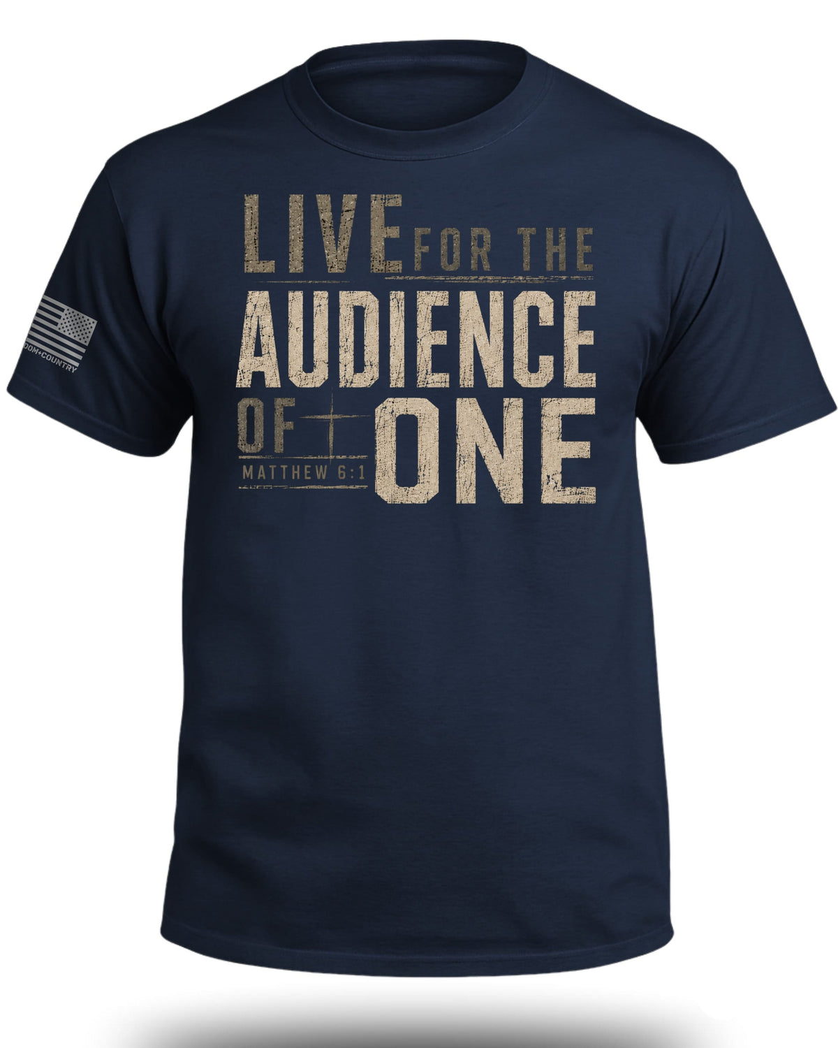 Live for the Audience of One T-Shirt