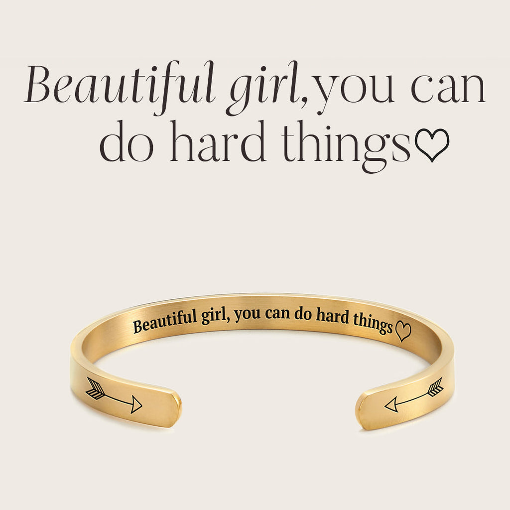 Beautiful Girl You Can Do Hard Things Cuff Bracelet