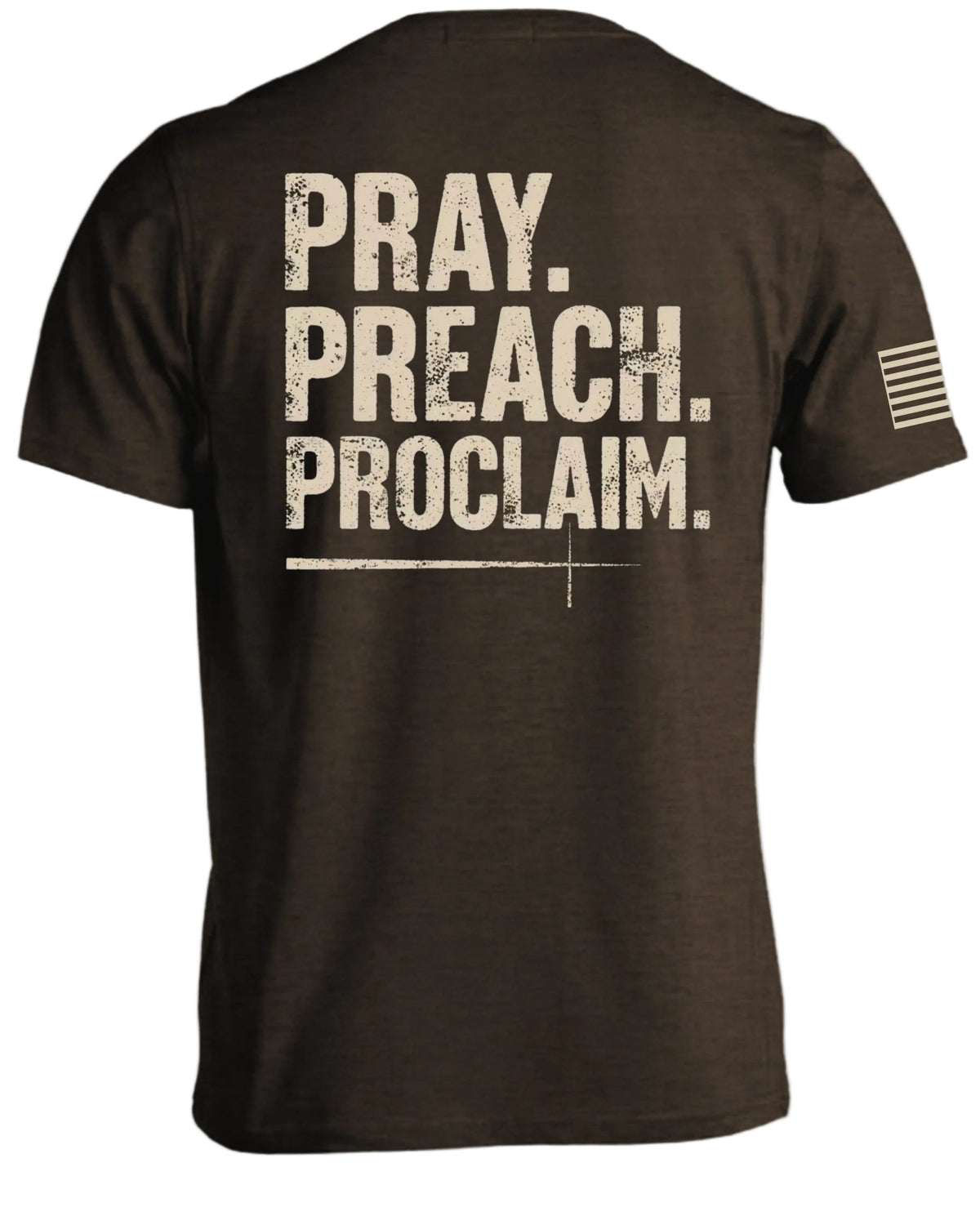 Pray, Preach, Proclaim T-Shirt