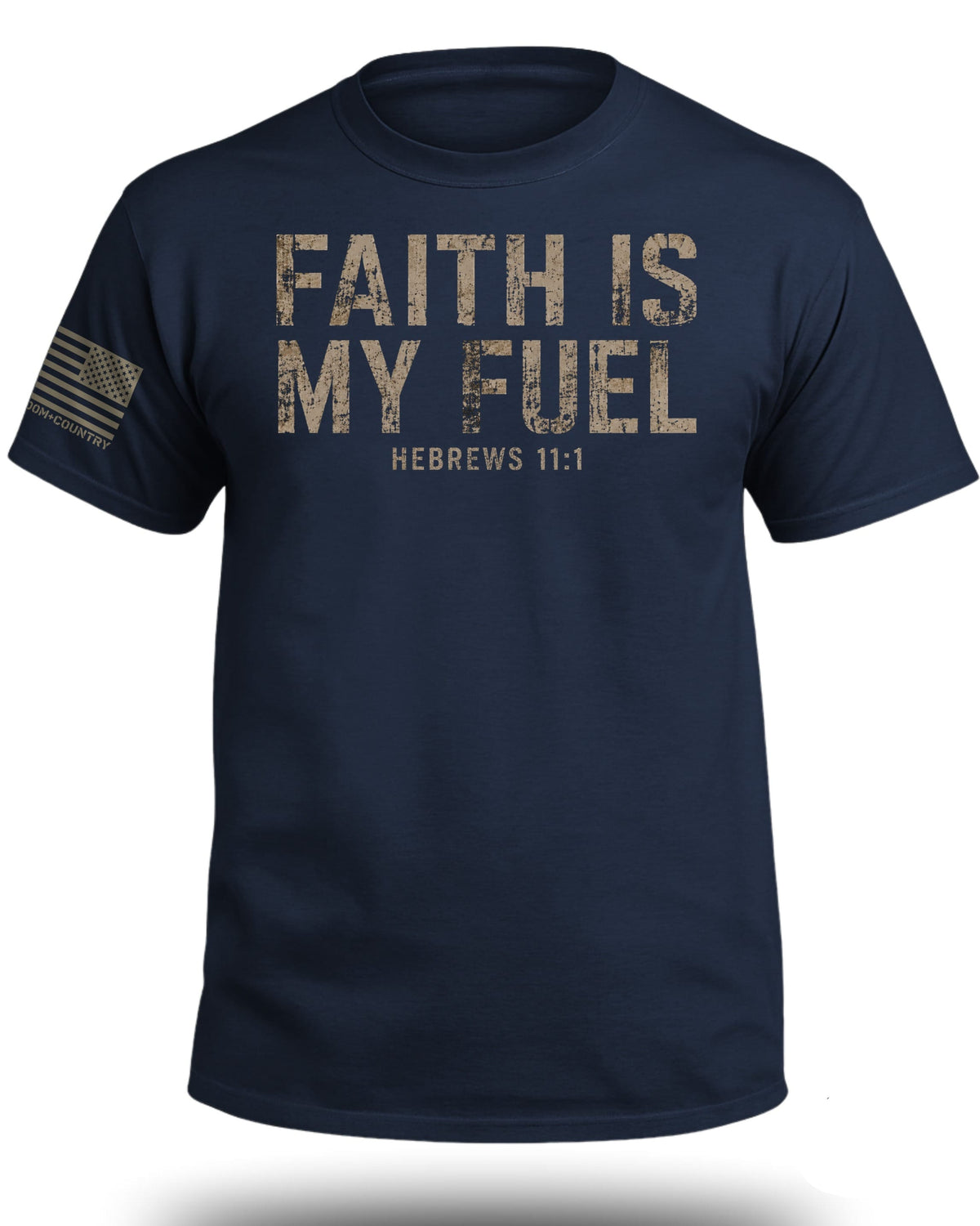 Faith Is My Fuel Hebrews 11:1 T-Shirt