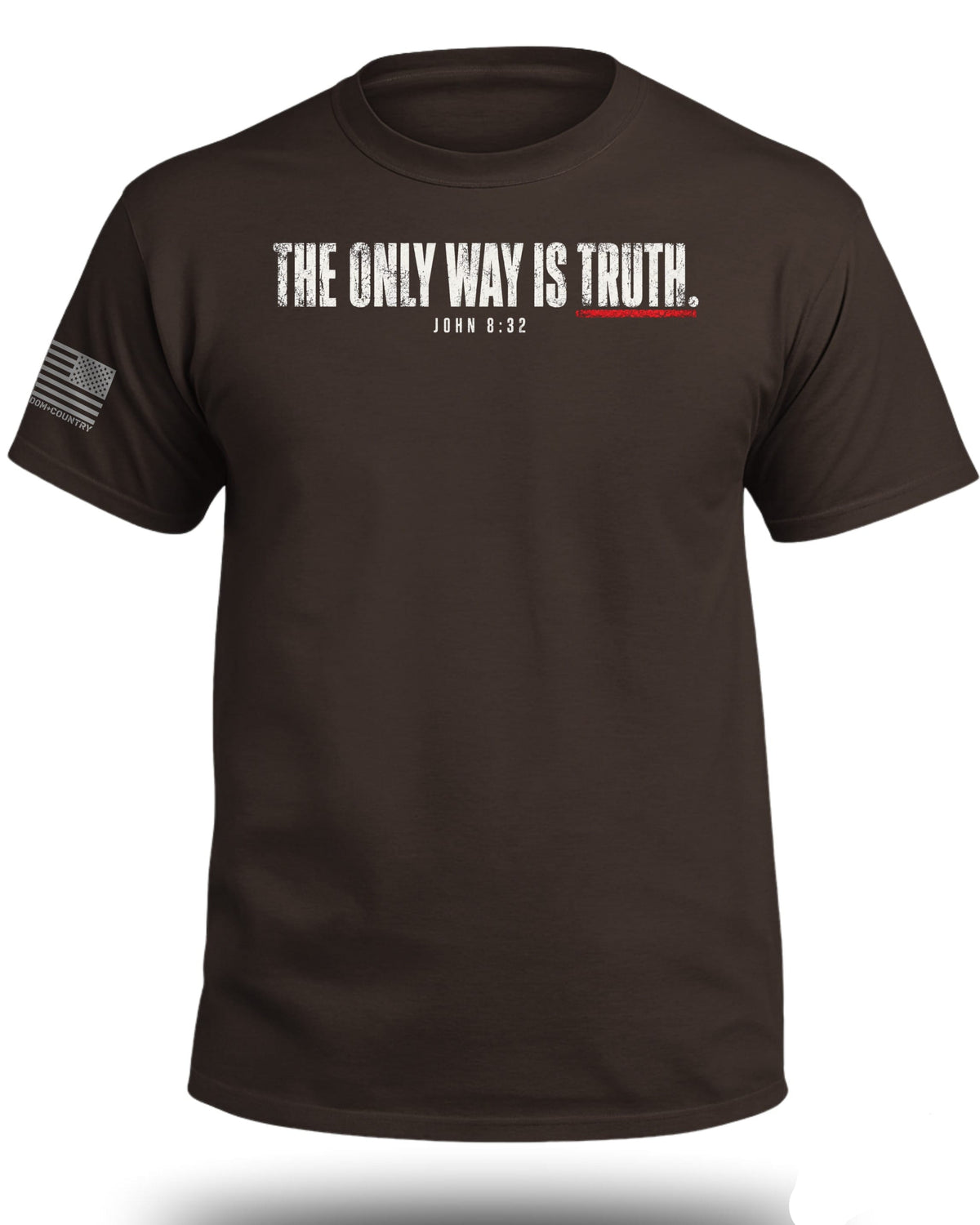 The Only Way Is Truth|John 8:32 T-Shirt