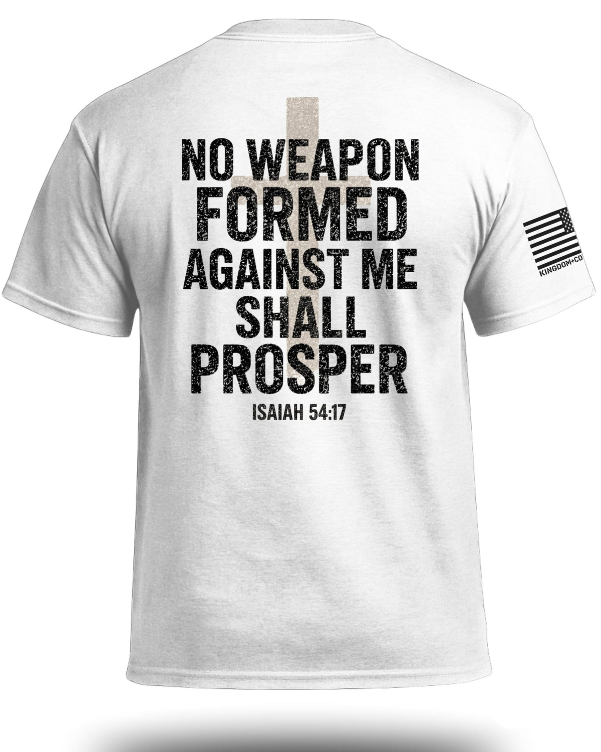No Weapon Formed Against Me Shall Prosper T-Shirt