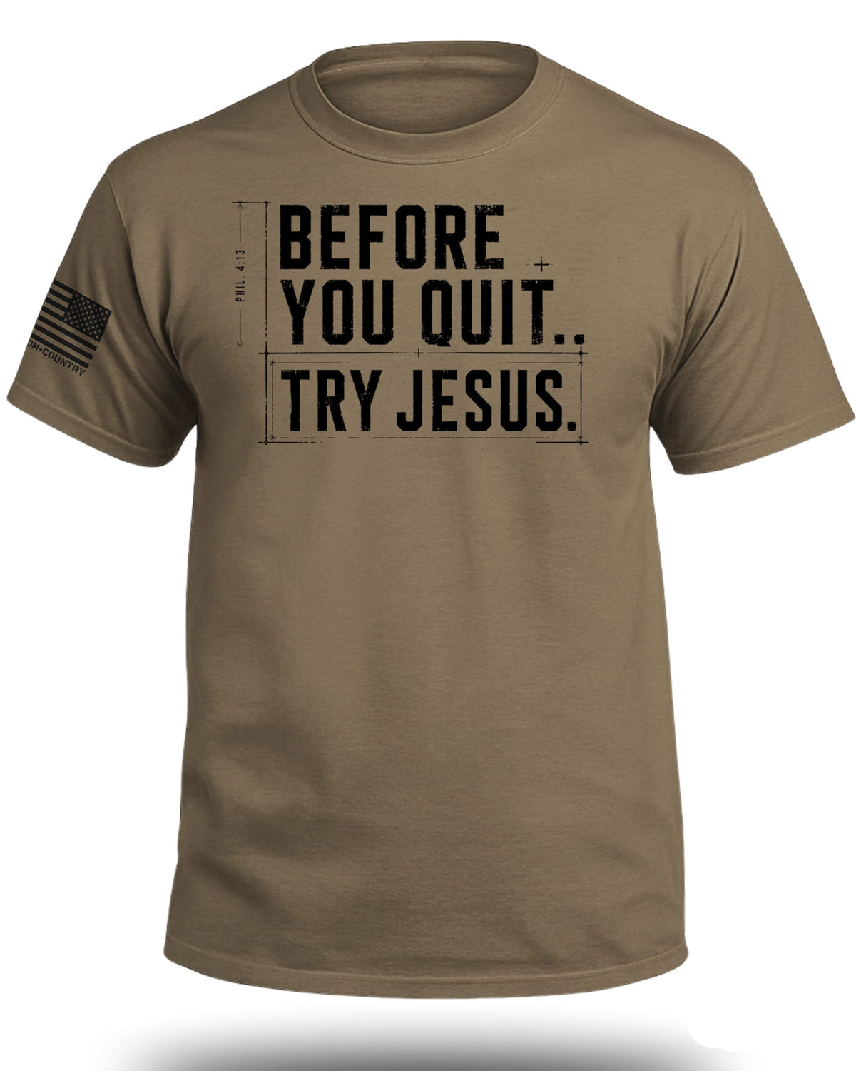 Before You Quit Try Jesus T-Shirt