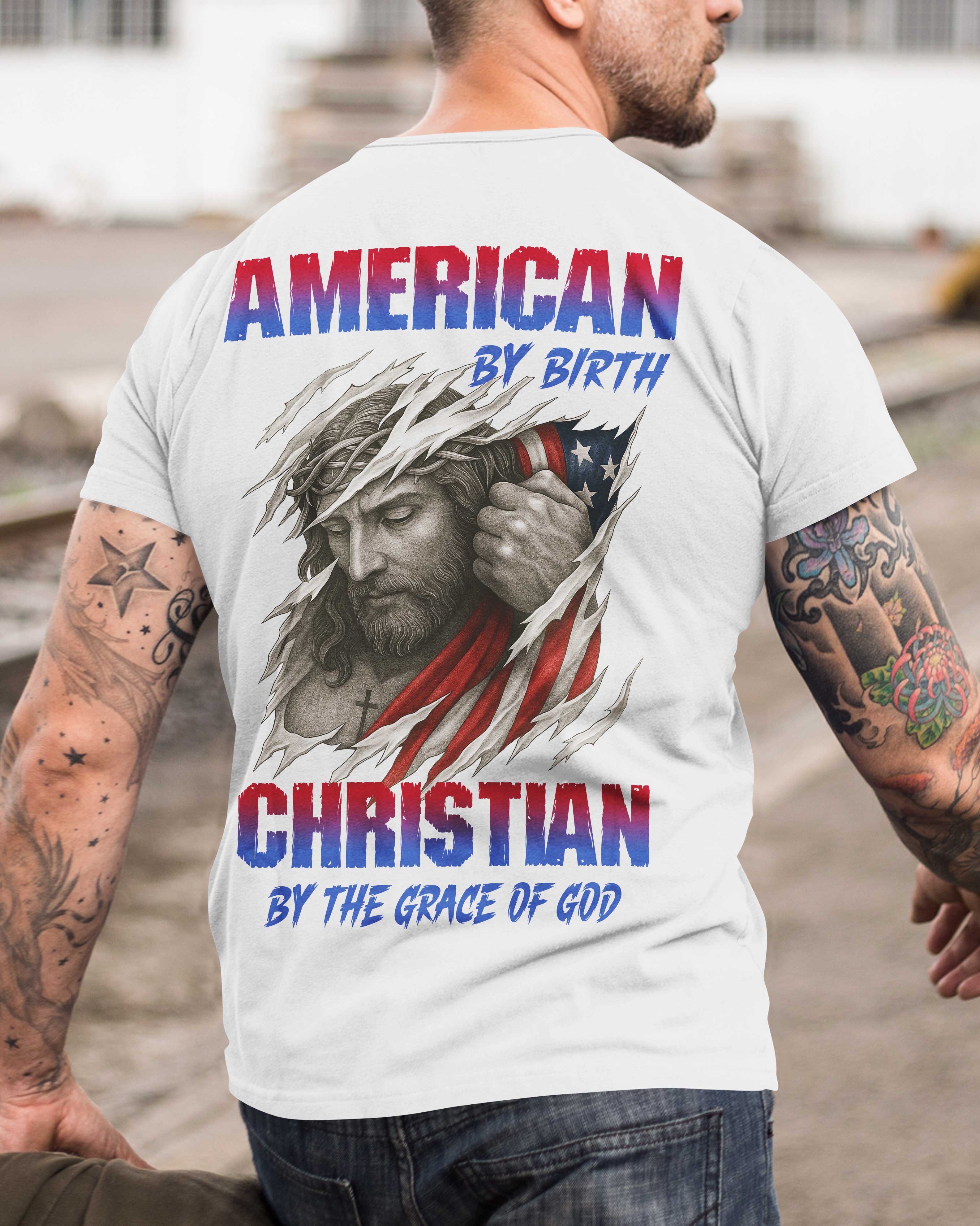 T-shirt Américain de naissance Chrétien par la grâce de Dieu