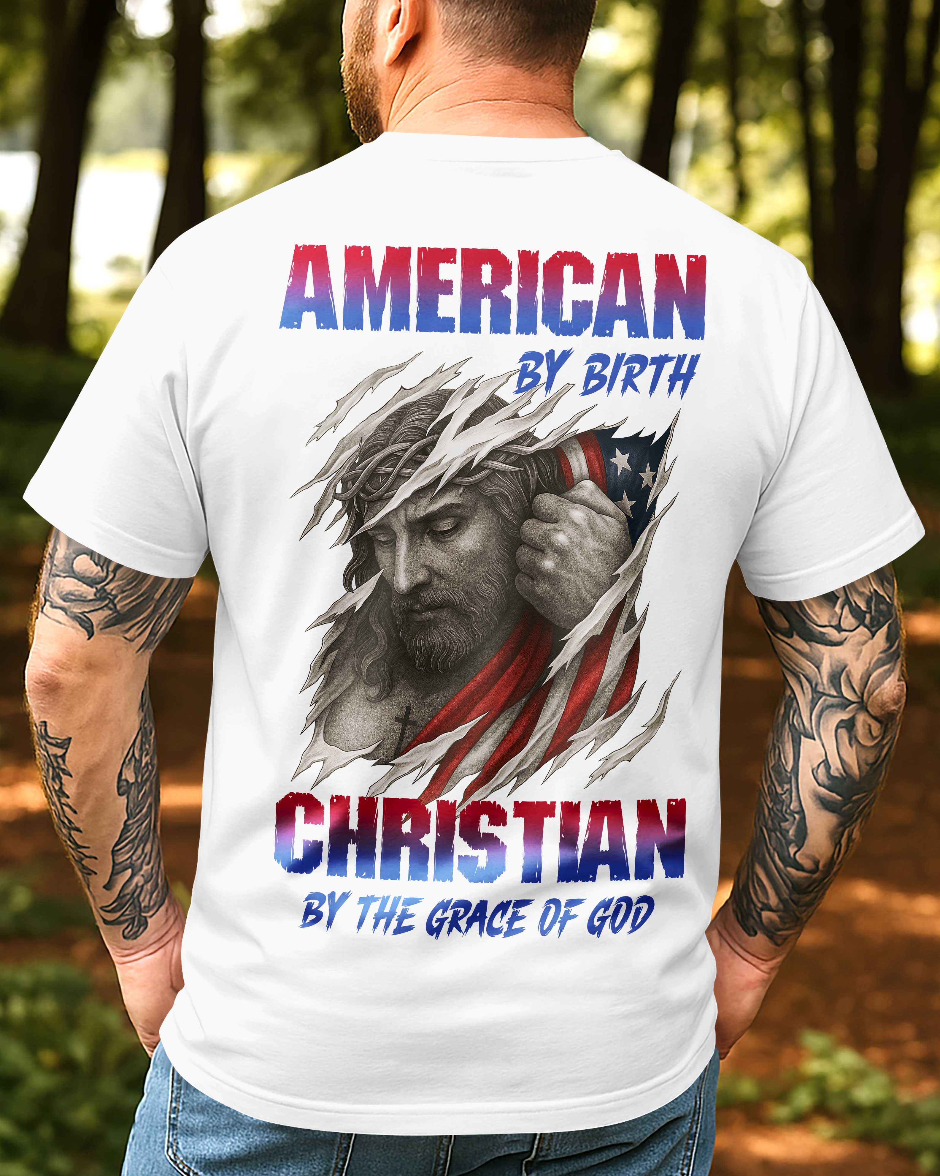 T-shirt Américain de naissance Chrétien par la grâce de Dieu