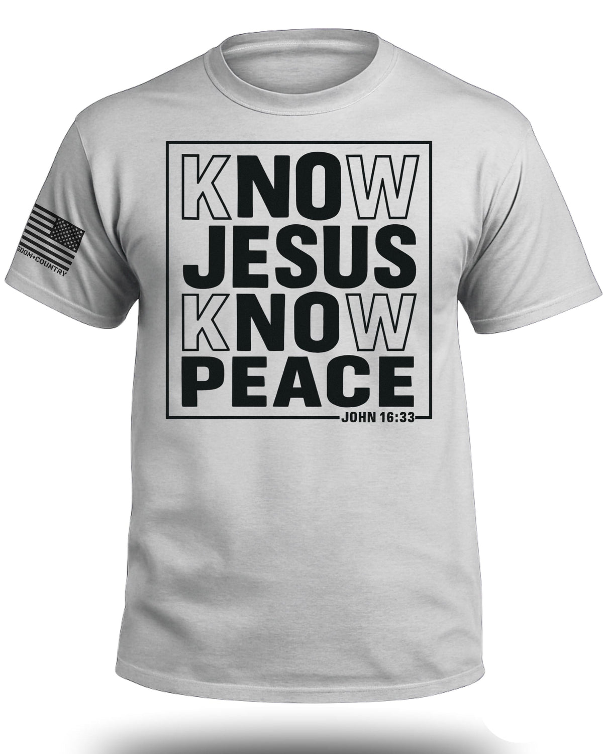 Know Jesus Know Peace John 16 33 T-Shirt