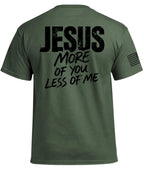 JESUS More of You Less of Me T-Shirt