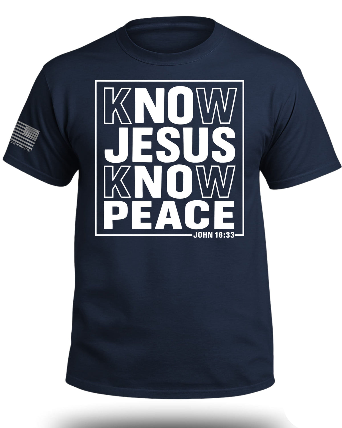 Know Jesus Know Peace John 16 33 T-Shirt