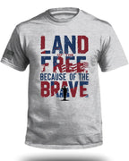 Land Of The Free Because Of The Brave T-Shirt
